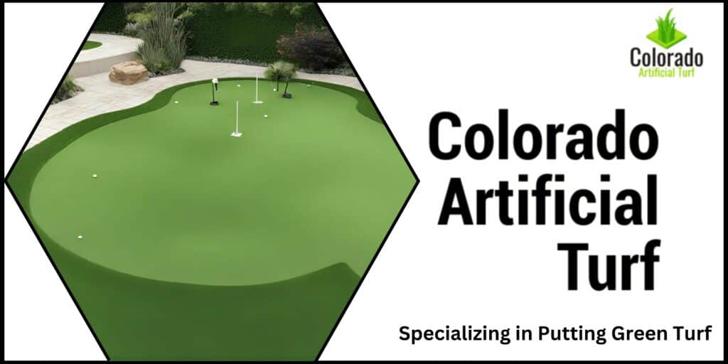 Colorado Artificial Turf Specialists in Putting Green Turf